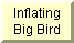 Inflating Big Bird